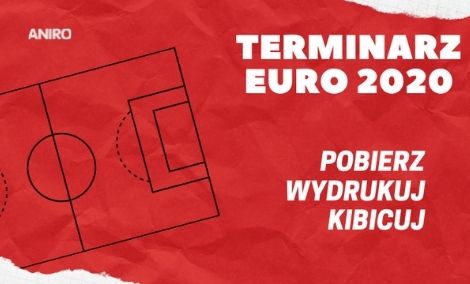 Kibicuj z ANIRO - terminarz Euro 2020!