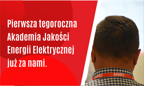 Pierwsza edycja Akademii Jakości Energii Elektrycznej już za nami