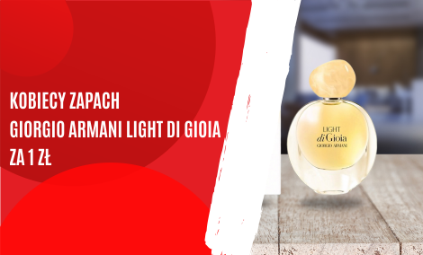 Kobiecy zapach Giorgio Armani Light di Gioia za 1 zł / ZAKOŃCZONA