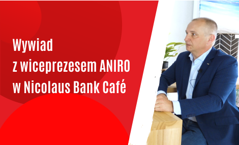 Wiceprezes ANIRO w Nicolaus Bank Café: Historia sukcesu i przyszłość firmy