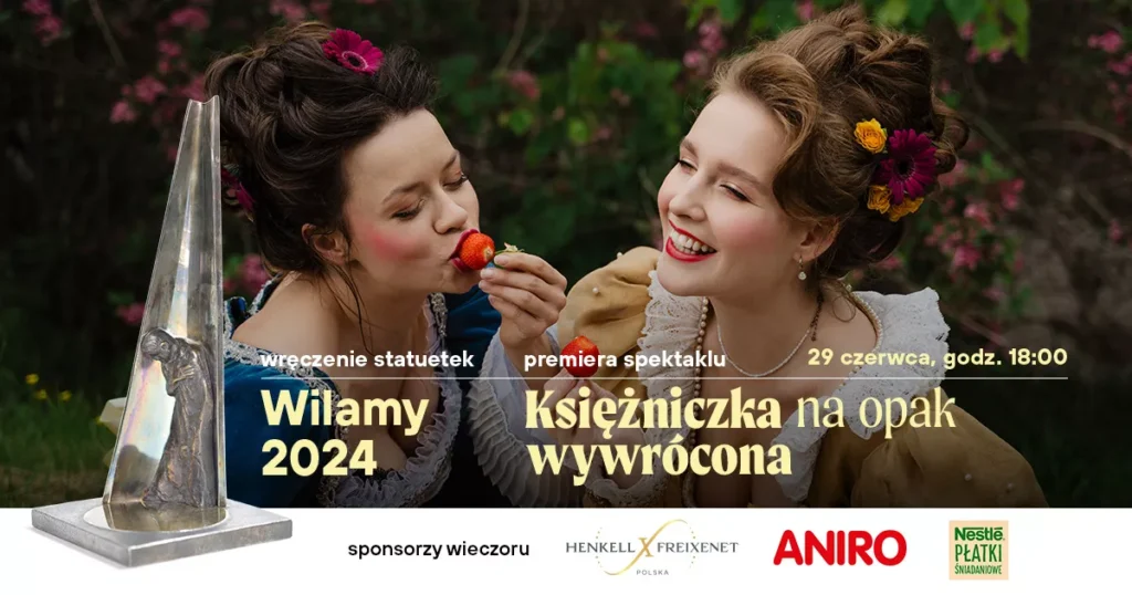 Statuetka Wilama i dwie aktorki w stylowych sukniach jedzące truskawki na tle zieleni; napisy Wilamy 2024 i Księżniczka na opak wywrócona, data 29 czerwca 18:00, logotypy sponsorów.